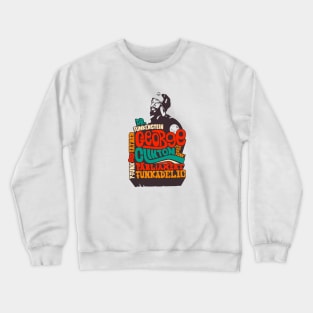 Funkadelic George Clinton Shirts - P-Funk Master Artwork Collection! Crewneck Sweatshirt